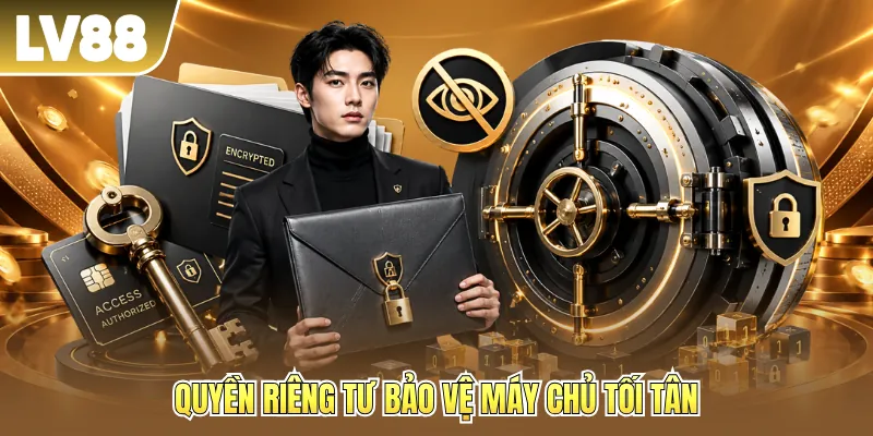 Quyền riêng tư bảo vệ máy chủ tối tân Quyền riêng tư bảo vệ máy chủ tối tân