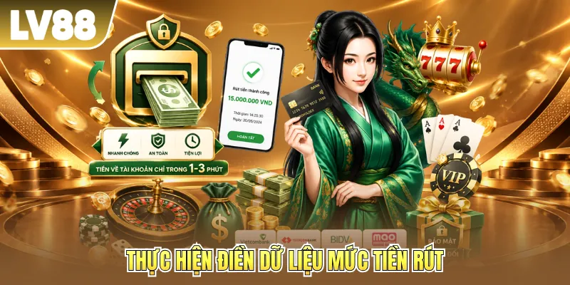Thực hiện điền dữ liệu mức tiền rút Thực hiện điền dữ liệu mức tiền rút